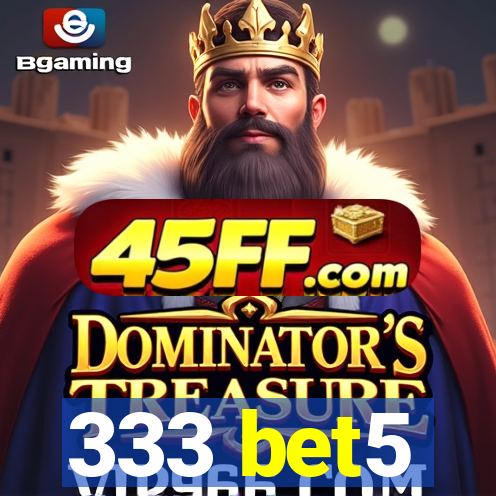 333 bet5